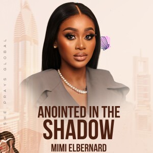 ANOINTED IN THE SHADOW