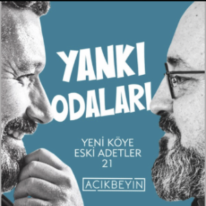 Yankı Odaları | Yeni Köye Eski Adetler | 21.Bölüm