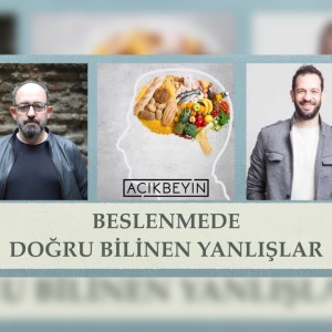 Beslenmede Doğru Bilinen Yanlışlar - Sinan Canan & İlker Çağlayan