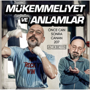 Mükemmeliyet ve Anlamlar | Önce CAN Sonra CANAN | 207. Bölüm