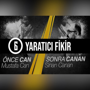 Önce CAN Sonra CANAN - S1B6 - Yaratıcı Fikir, İlham, Teknoloji ve Adaptasyon
