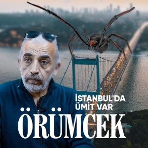Ağ’lama Değmez Hayat ”ÖRÜMCEK” | İstanbul’da Ümit Var - B19