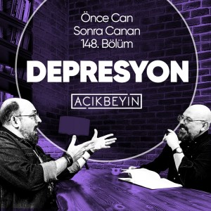 Depresyon | Önce CAN Sonra CANAN | 148.Bölüm