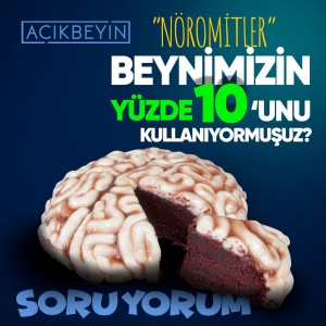 0:25 / 7:59  • Nöromit Nedir?   SoruYorum - ”Nöromitler” Beynimizin Yüzde 10’unu Kullanıyormuşuz?