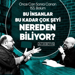 Bu İnsanlar Bu Kadar Çok Şeyi Nereden Biliyor? | Önce CAN Sonra CANAN | 153.Bölüm