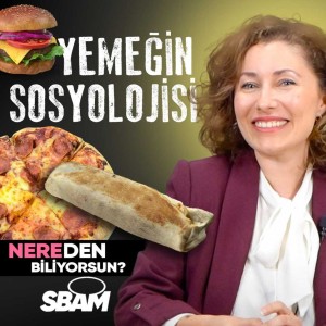 Yemeğin Sosyolojisi | Nereden Biliyorsun?