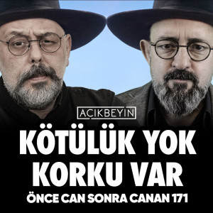 Kötülük Yok, Korku Var | Önce Can Sonra Canan | 171. Bölüm