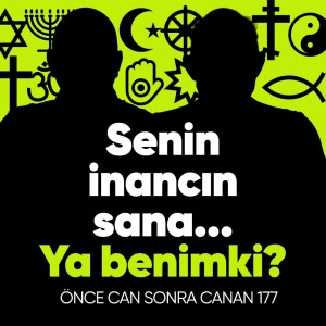 Senin İnancın Sana... Ya Benimki? | Önce Can Sonra Canan | 177.Bölüm