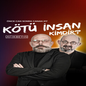 Kötü İnsan Kimdir? | Önce CAN Sonra CANAN | 217. Bölüm