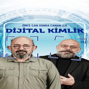 Dijital Kimlik I Önce Can Sonra Canan 231.Bölüm