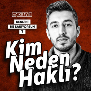 Kim Neden Haklı? | Kendini Ne Sanıyorsun? - B08