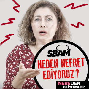 Neden Nefret Ediyoruz? | Nereden Biliyorsun?