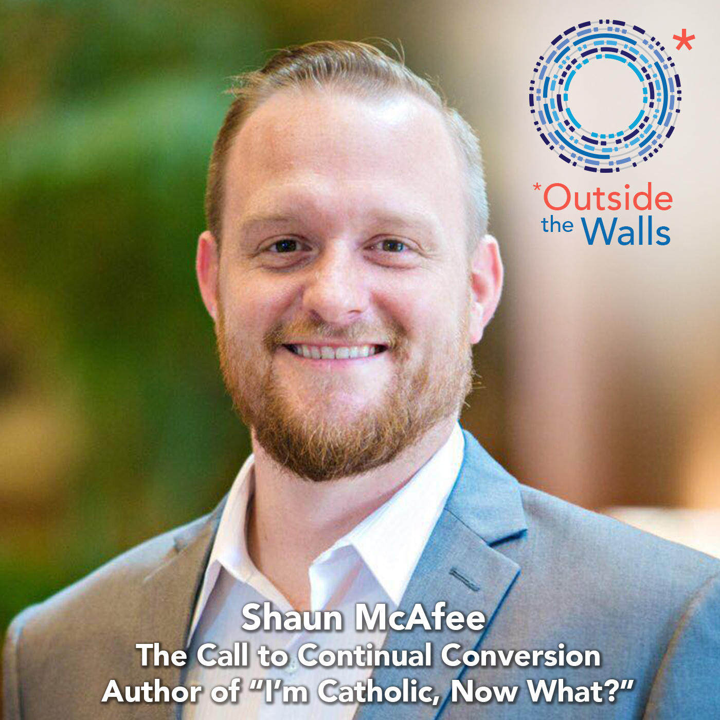 #262: Shaun McAfee - The Continual Call to Conversion