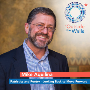 Mike Aquilina - Patristics and Poetry