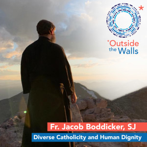 Fr. Jacob Boddicke, SJ - Diverse Catholicity and Human Dignity