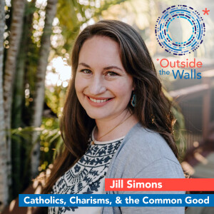 Catholics, Charisms, & the Common Good - Jill Simons