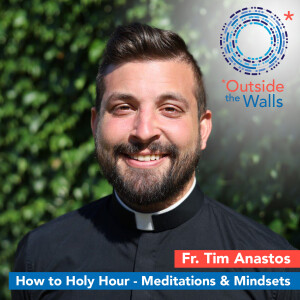 How to Holy Hour - Meditations & Mindsets