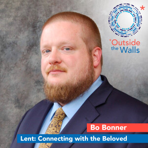 Lent: Connecting with the Beloved - Bo Bonner