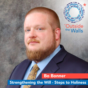 Strengthening the Will - Steps to Holiness: Bo Bonner