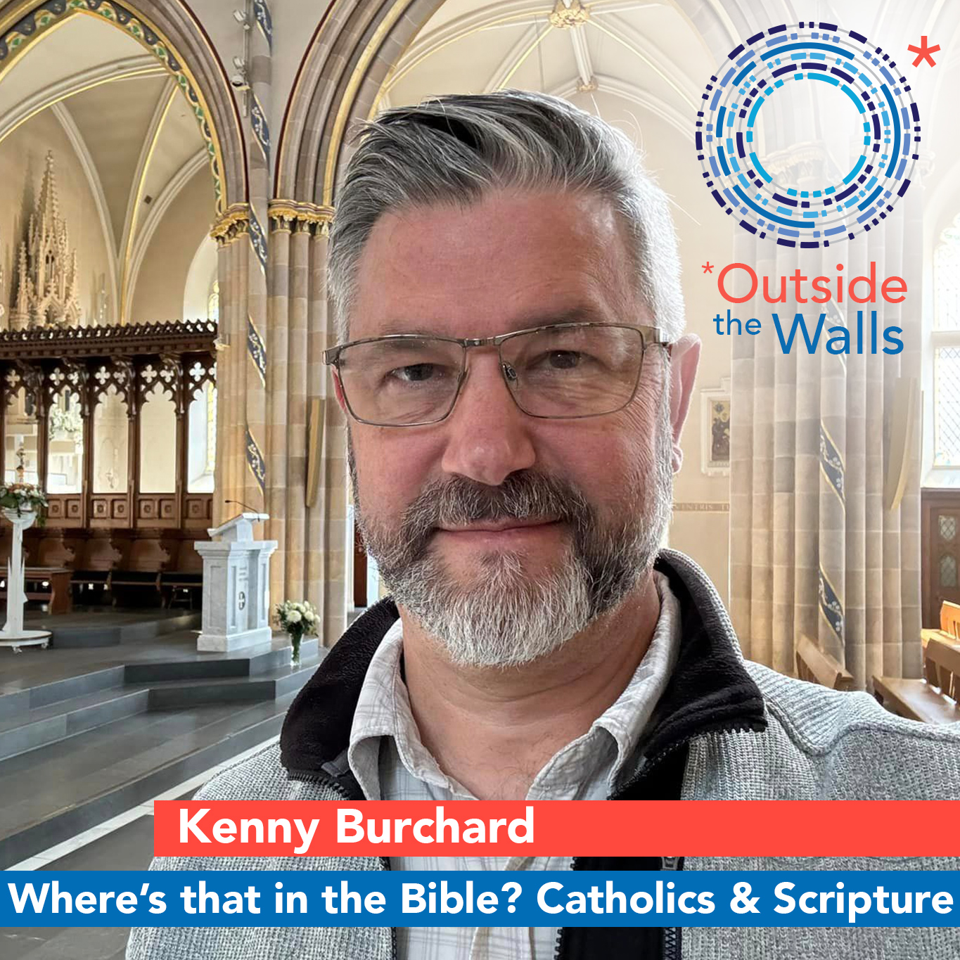 Where’s that in the Bible? Catholics & Scripture – Kenny Burchard