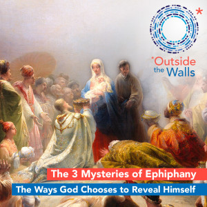 Ephiphany -The Ways God Chooses to Reveal Himself