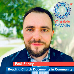 Paul Fahey: Reading Church Documents in Community