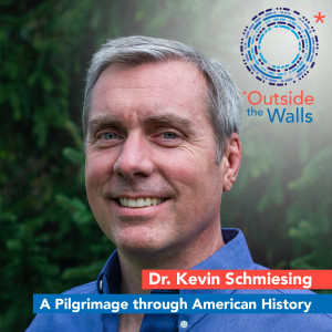 Dr. Kevin Schmiesing: A Pilgrimage through American History