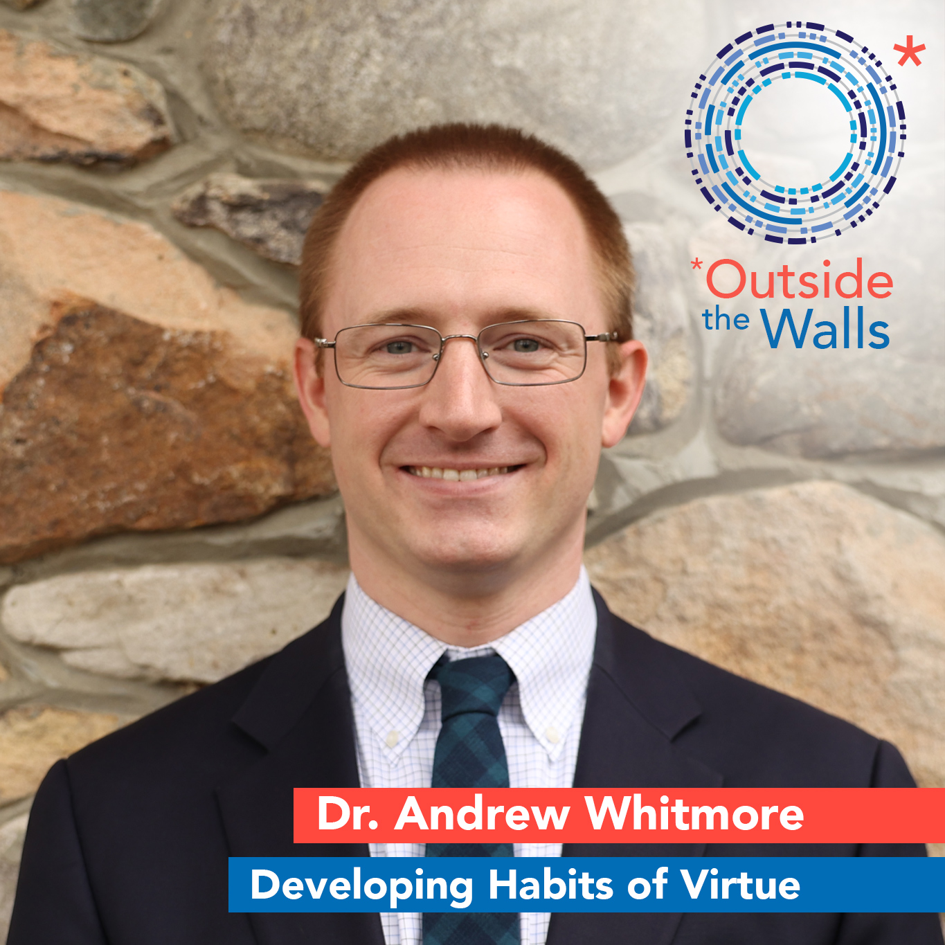 Developing Habits of Virtue: Dr. Andrew Whitmore