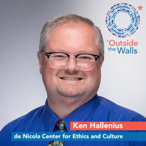 Ken Hallenius - de Nicola Center for Ethics and Culture