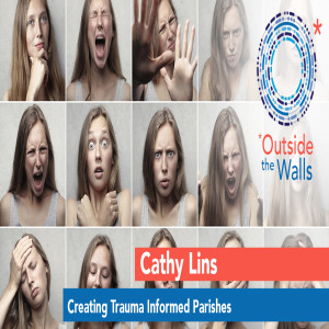Cathy Lins - Trauma Informed Parishes