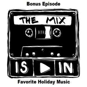 Bonus Episode - Holiday Music
