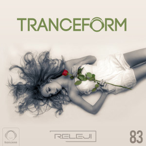 TranceForm 83 with RELEJI (No Talk)