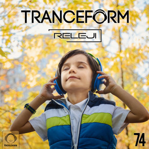 TranceForm 74 with RELEJI (No Voice-Over)