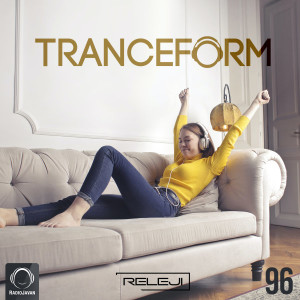 TranceForm 96 with RELEJI (No Talk)