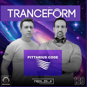 TranceForm 139 With RELEJI [Guest Mix by PITTARIUS CODE] - No Talk