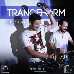 TranceForm 137 with RELEJI [Guest Mix by Nikzad]