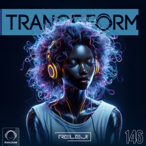 TranceForm 146 with RELEJI - No Talk