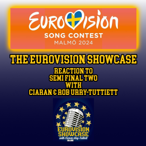 An Exciting Recap and Review of Semi-Final Two - 2024 Eurovision Song Contest - 10th May 2024
