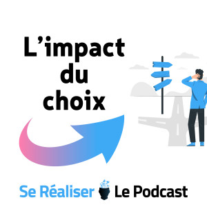 L'impact du choix