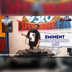 Eminent β Amapiano Mix 2025 | Live on MixLab with DJ Liquidator | Tshwane Fm 93.6