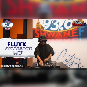 Fluxx – Amapiano Mix 2025 | Live on MixLab with DJ Liquidator | Tshwane Fm 93.6