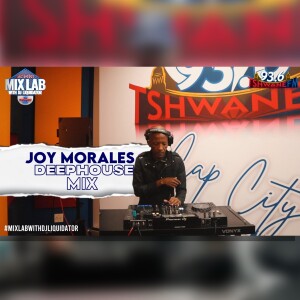 Joy Morales– Deep House Mix 2025 | Live on MixLab with DJ Liquidator | Tshwane Fm 93.6