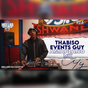 Thabiso Events Guy – Amapiano Mix 2025 | Live on MixLab with DJ Liquidator | Tshwane Fm 93.6