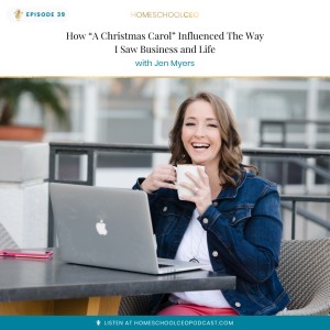 How “A Christmas Carol” Influenced The Way I Saw Business and Life with Jen Myers