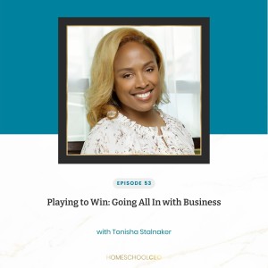 Playing to Win: Going All In with Business with Tonisha Stalnaker