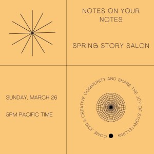 Spring Story Salon with Notes On Your Notes