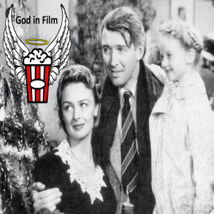 Christmas Special - It’s a Wonderful Life – Is George Bailey an American Jonah?