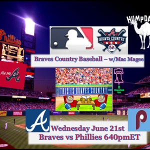 Braves Country Today- INSTANT REPLAY - 6/21/23 Atlanta Braves vs Phillies game 2 preview