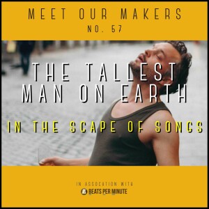57. The Tallest Man on Earth - In the Scape of Songs