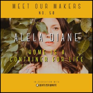50. Alela Diane - Home is a Container for Life
